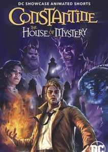 ดูการ์ตูน อนิเมะ DC Showcase Constantine – The House of Mystery (2022)